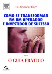 Como se transformar um operador e investidor de sucesso de Alexander Elder