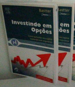 Investindo Em Opções. Como Aumentar Seu Capital Operando Com Segurança por Bastter - tradingplan.com.br